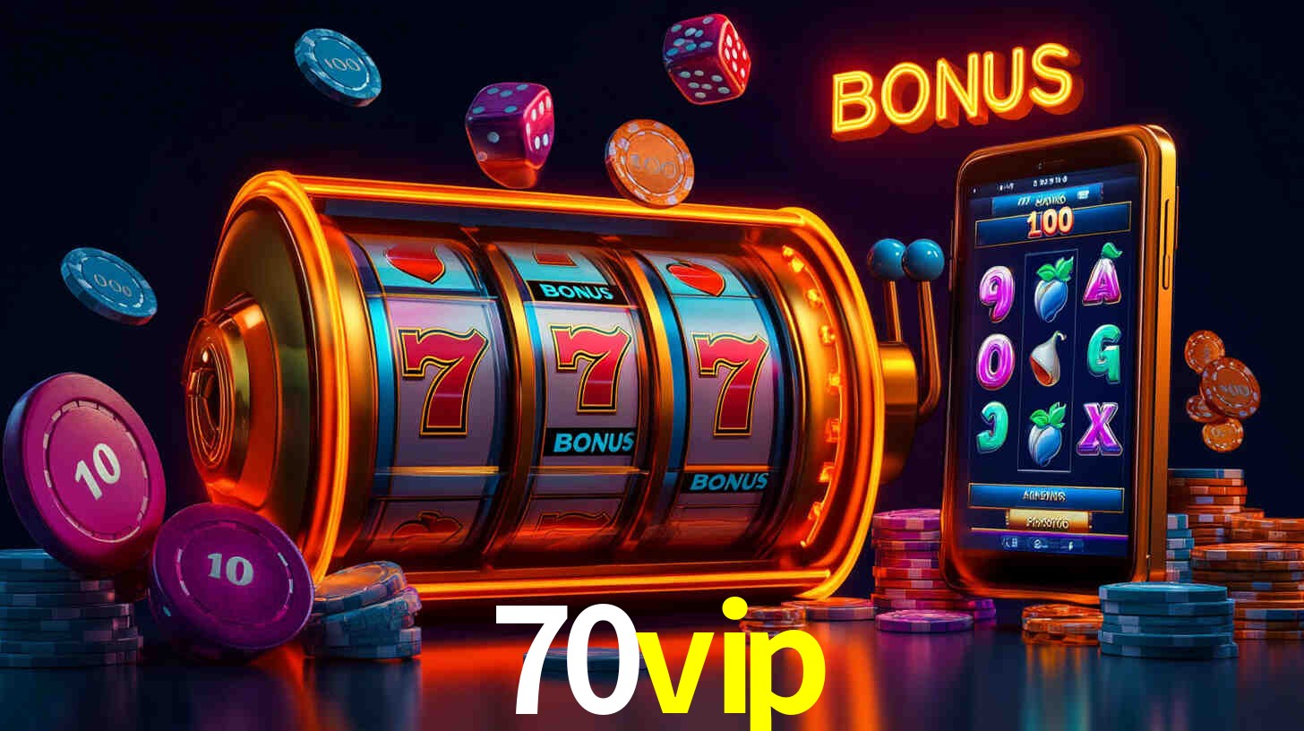 Descubra o Programa VIP da 70vip: Vantagens Exclusivas para Jogadores