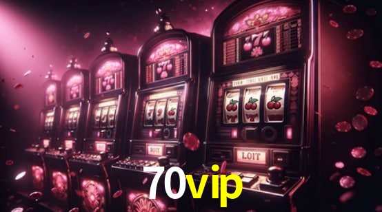 Bônus de Boas-vindas 70vip